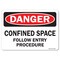 Signmission OSHA Sign, Confined Space Follow Entry Procedure, 18in X 12in Aluminum, 18" W, 12" H, Landscape OS-DS-A-1218-L-19294 - alternate 1